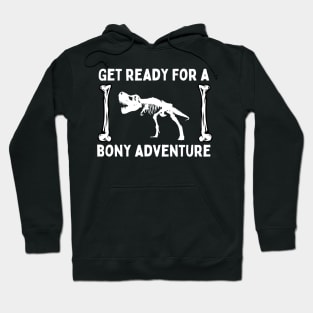 Get Ready For A Bony Adventure Hoodie